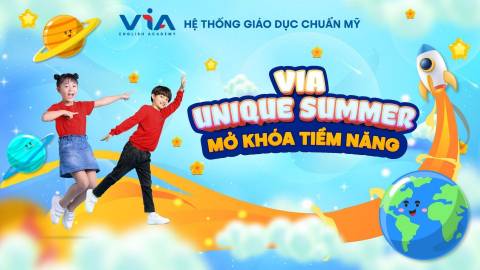 VIA UNIQUE SUMMER - BÙNG NỔ TIỀM NĂNG, HÈ VUI KHÁM PHÁ