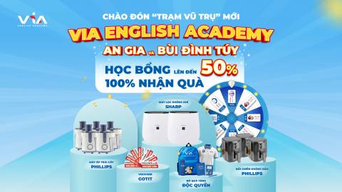 VIA ENGLISH ACADEMY TƯNG BỪNG CHÀO ĐÓN 2 TRUNG TÂM MỚI - VIA AN GIA VÀ VIA BÙI ĐÌNH TÚY