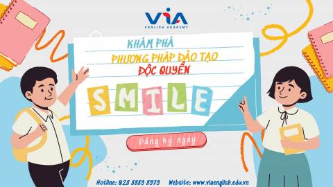 HÀNH TRÌNH THÀNH CÔNG TẠI VIA ENGLISH ACADEMY: KHÁM PHÁ PHƯƠNG PHÁP ĐÀO TẠO ĐỘC QUYỀN SMILE