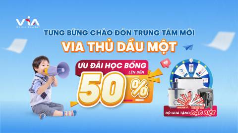 CHÍNH THỨC CHÀO ĐÓN TRUNG TÂM THỨ 17 VIA THỦ DẦU MỘT - BÌNH DƯƠNG