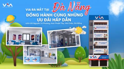 KHÁM PHÁ TRUNG TÂM VIA ENGLISH ACADEMY ĐÀ NẴNG VÀ NGÀY HỘI CHÀO ĐÓN TRUNG TÂM MỚI