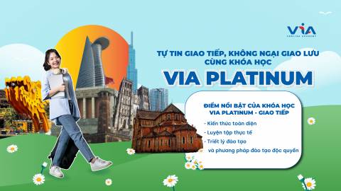 TỰ TIN GIAO TIẾP, KHÔNG NGẠI GIAO LƯU CÙNG KHÓA HỌC VIA PLATINUM